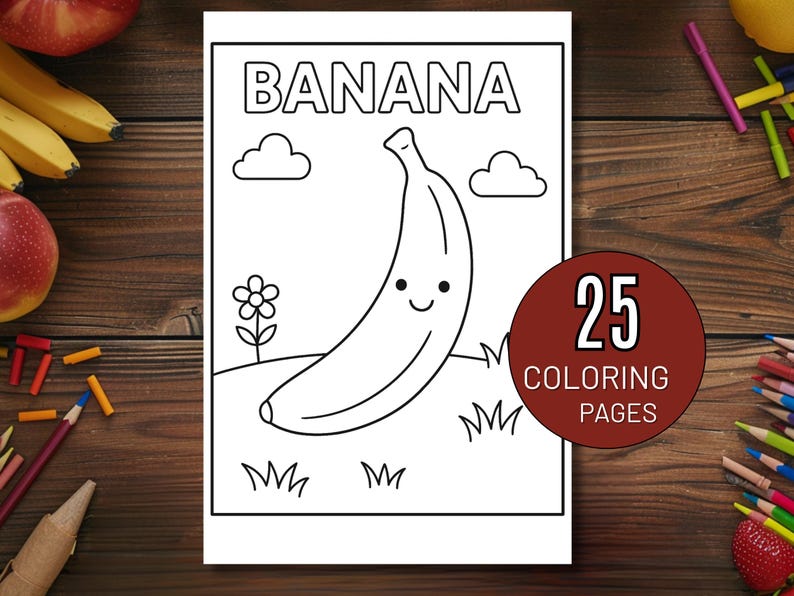 May include: A coloring book page with a smiling banana illustration, the word "BANANA" above it, and the text "25 COLORING PAGES" on a circular badge. The page is surrounded by grass, clouds, and a flower.
