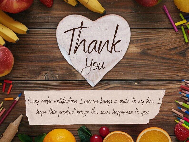 May include: A heart-shaped card with "Thank You" written in elegant script. The card rests on a wooden surface, surrounded by fruit and colored pencils. A message below reads, "Every order notification I receive brings a smile to my face."