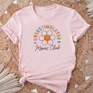 Overstimulated Moms Club T-shirt - Trending Right Now, Women&#39;s Graphic T-shirt, Mama T-Shirt, Retro T-shirt, Mom T-Shirt