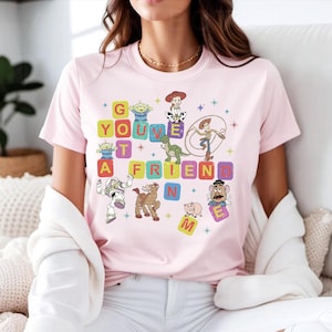 You&#39;ve Got A Friend In Me Shirt, Disney Toy Story Shirt, Disney Trip Shirt, Disney Friends T-Shirt, Toy Story Characters Shirt, Best Friends