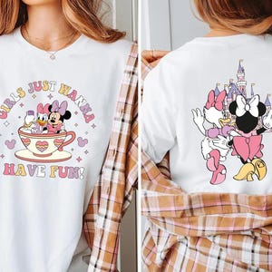 Girls just Wanna Have Fun Shirt, Minnie And Daisy Best Friends Shirt, Besties Matching Shirt, Disney Besties Shirt, Disney Girls Trip Shirt
