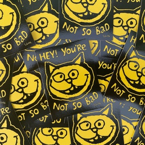 Hey You're Not So Bad 2.75 Vinyl Stickers image 2