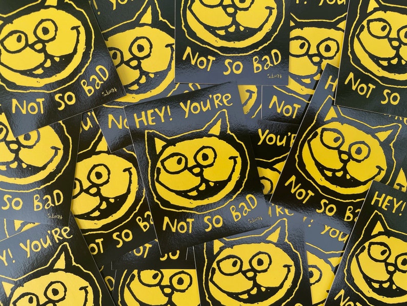 Hey You're Not So Bad 2.75 Vinyl Stickers image 2