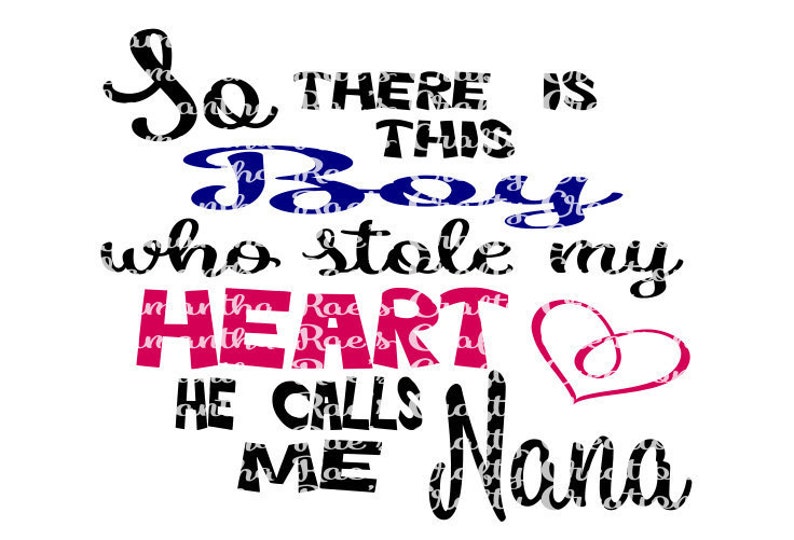 Download SVG PNG DXF Boy Stole my Heart calls me Nana Digital | Etsy