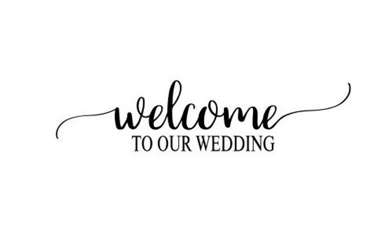 Download SVG PNG DFX Welcome to our Wedding Digital Files Wedding | Etsy