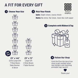 May include: An informational graphic with the text "A Fit For Every Gift." It shows gift box illustrations, size options of 29" x 144" and 29" x 72", and finish options like satin and matte. It also includes instructions for completing the gift with a ribbon and tag.