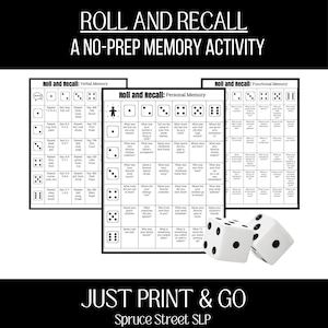 May include: Black and white printable game cards with the title "Roll and Recall: A No-Prep Memory Activity". The cards feature three different categories: Verbal Memory, Personal Memory, and Functional Memory. Each card has a grid of squares with prompts for players to answer based on the number rolled on a dice.