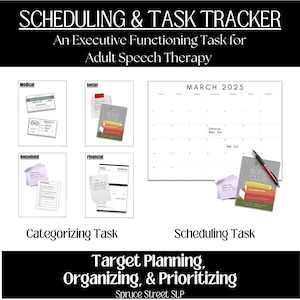 May include: A black and white task tracker with the text "SCHEDULING & TASK TRACKER" and "An Executive Functioning Task for Adult Speech Therapy." The image includes examples of categorizing and scheduling tasks, with a calendar for March 2025.