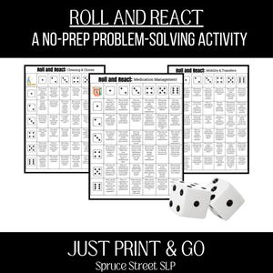 May include: A printable game for speech therapy, called "Roll and React", with three different categories: Cleaning & Chores, Medication Management, and Mobility & Transfers. Each category has a grid of questions and scenarios to answer based on the roll of a dice.