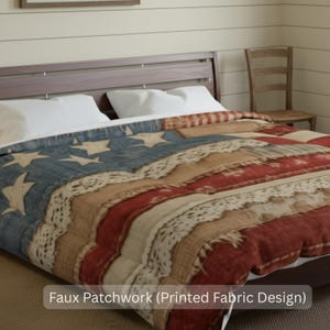 May include: A bed with a faux patchwork quilt featuring a printed fabric design. The quilt showcases a distressed American flag pattern with blue, red, and white stars and stripes. The text "Faux Patchwork (Printed Fabric Design)" is visible.