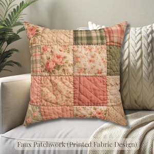 May include: A decorative square pillow with a patchwork design featuring floral and plaid patterns in shades of pink, green, and beige. The pillow is on a white sofa. The text "Faux Patchwork (Printed Fabric Design)" is at the bottom.