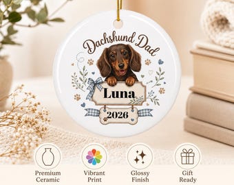 Dachshund Dad Ceramic Ornament, Personalized Doxie Dad Christmas Gift, Custom Dog Name Ornament, Wiener Dog Keepsake