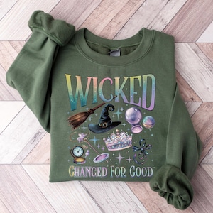 Wicked Sweatshirt: Changed For Good, Wizard of Oz Fan Gift
