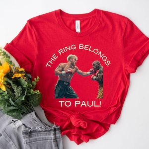 The RIng Belongs to Paul Shirt, Mike Tyson and Paul Fight Shirt, Mike Tyson Jake Paul Matching Sweatshirt, Fan T-Shirt, Boxing Match Shirt