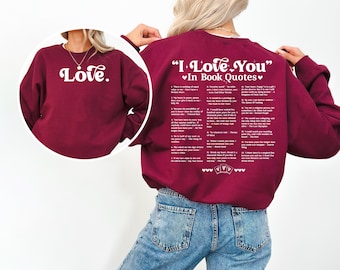 Custom 'I Love You' Book Quotes Sweatshirt, Book Lover Shirt, Bookish Graphic Sweatshirt, Love You, Aesthetic Love You Shirt, Valentine Gift