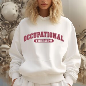 Occupational Therapy Sweatshirt, OT Assistant Hoodie, Pediatric OT Shirt, Special Education Teacher Shirt, Autism Awareness Gift, OT Life