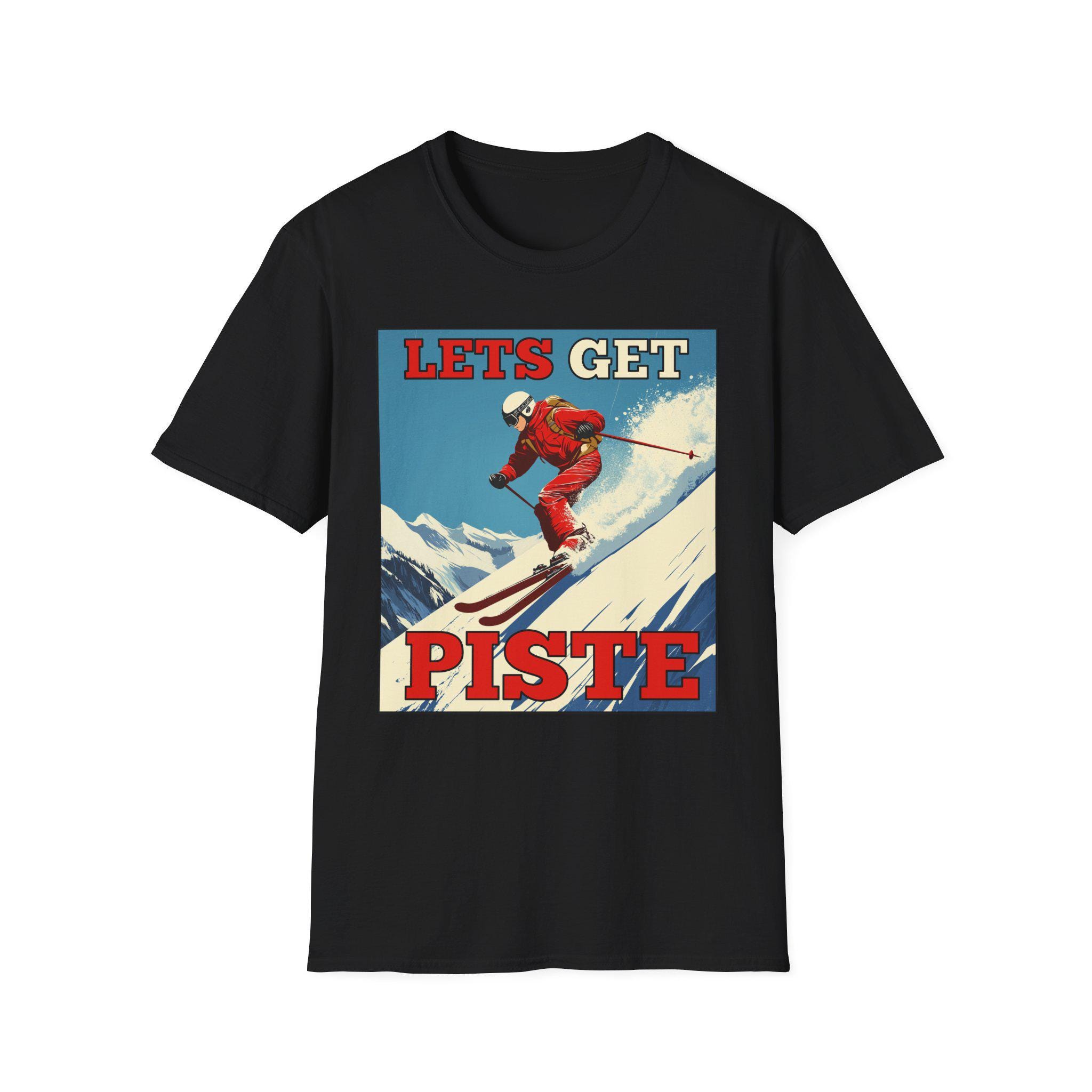 Lets Get Piste Skiing T-Shirt: Funny Winter Sports Tee