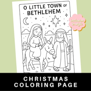 May include: Black and white Christmas coloring page with the text "O LITTLE TOWN OF BETHLEHEM". The image depicts a nativity scene with a woman on a donkey, a man, a star, and a crescent moon. The words "CHRISTMAS COLORING PAGE" are at the bottom.