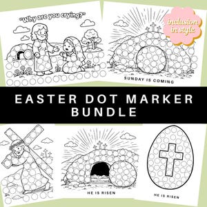 May include: A bundle of Easter-themed dot marker activity pages. The black and white illustrations include scenes of Jesus, the empty tomb, and an Easter egg with a cross. Text includes "Why are you crying?" and "He is Risen."