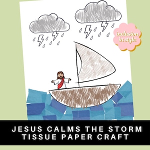 May include: A colorful illustration of a boat with a figure in it, sailing on blue waters under a stormy sky with rain and lightning. The text "JESUS CALMS THE STORM TISSUE PAPER CRAFT" is at the bottom.