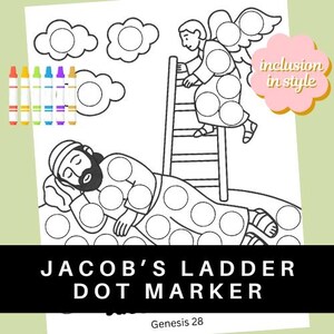 May include: Black and white line drawing of a biblical scene with a man sleeping and an angel climbing a ladder. The image includes the text "Jacob's Ladder Dot Marker" and "Genesis 28". A set of colorful markers is in the upper left corner.