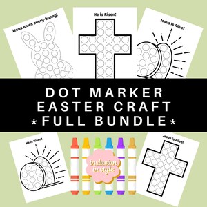 May include: A set of four printable Easter dot marker craft activities. The designs include a bunny, a cross, and a tomb. The text on the pages reads "Jesus loves every-bunny!", "He is Risen!" and "Jesus is Alive!"