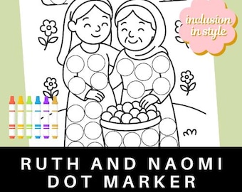 May include: Black and white line drawing of two women, Ruth and Naomi, with dot marker circles on their dresses. The image includes a basket of fruit, flowers, and the text "RUTH AND NAOMI DOT MARKER". A set of colorful crayons is also included.