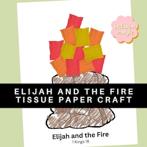 May include: A craft project featuring a drawing of a stone structure with colorful tissue paper flames. The text "ELIJAH AND THE FIRE TISSUE PAPER CRAFT" is displayed on a black banner. The words "Elijah and the Fire" and "1 Kings 18" are also visible.