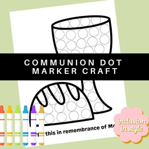 May include: Black and white printable coloring page featuring a chalice and a loaf of bread with circles for dot marker craft. The text "Communion Dot Marker Craft" is at the top of the page. The text "This in remembrance of Me" is at the bottom of the page.