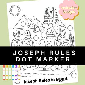 May include: Black and white line art coloring page featuring Joseph from the Bible story of Joseph in Egypt. The image includes Joseph, two other people, and pyramids. The text "Joseph Rules in Egypt" is at the bottom of the page. The image is designed for dot marker activities.