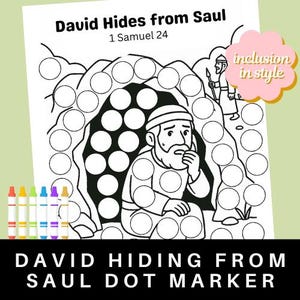 May include: Black and white dot marker activity sheet titled "David Hides from Saul" with text from 1 Samuel 24. The illustration depicts David hiding in a cave, with a figure of Saul nearby. Includes a set of colorful crayons.