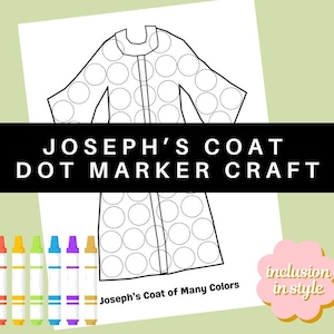 Peut inclure: Une page à colorier imprimable en noir et blanc du manteau de Joseph avec un titre qui dit "Joseph's Coat Dot Marker Craft". Le manteau est composé de cercles qui peuvent être coloriés avec des marqueurs à points. Le texte "Joseph's Coat of Many Colors" est en bas de la page.