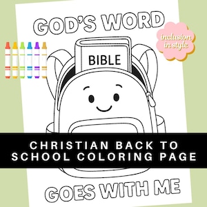 May include: Black and white coloring page with the text "GOD'S WORD" and "CHRISTIAN BACK TO SCHOOL COLORING PAGE GOES WITH ME". The image features a backpack with a Bible inside and a set of crayons.