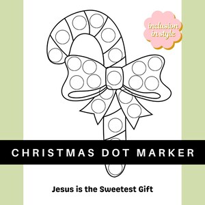 May include: Black and white Christmas dot marker design featuring a candy cane with a bow. The text "CHRISTMAS DOT MARKER" is displayed on a black banner, and "Jesus is the Sweetest Gift" is written below.