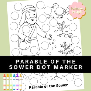 May include: Black and white line drawing of a religious scene with the text "Parable of the Sower Dot Marker". The image features a man sowing seeds, a bird, and a plant. Includes a set of crayons.