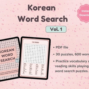 May include: A digital download of a Korean Word Search puzzle book, Vol. 1, with 30 puzzles and 600 words. The image shows two tablets displaying the word search puzzles, with the text "Korean Word Search" and "Vol. 1".