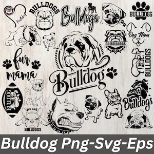 May include: A collection of black and white bulldog-themed graphics. The designs include various bulldog illustrations, paw prints, and text such as "Bulldogs," "Fur Mama," and "Dog Mom." The bottom of the image reads "Bulldog Png-Svg-Eps."