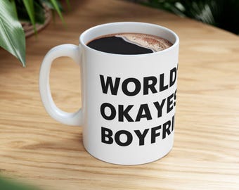 World's Okayest Boyfriend Keramikbecher (11 Unzen, 15 Unzen), Kaffeetasse, Tee, lustig, Geschenk für ihn, Geschenk für Freund, Weihnachten, Valentinstag