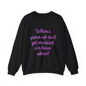 When I Grow Up and Get Married, I&#39;m Livin&#39; Alone Home Alone Christmas Sweatshirt, Holiday Sweatshirt, Xmas, Kevin McCallister, Holiday, 90s