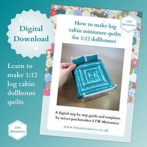 Digital Download Tutorial to Make Your Own 1:12 Dollhouse Log Cabin Quilt