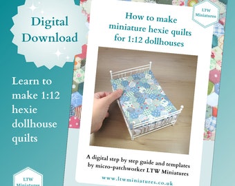 Digital Download Tutorial to Make Your Own 1:12 Dollhouse Hexie Quilt