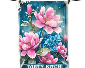 Floral Tea Towel - Dirty Bitch - Pre Order. Kitchenware, T-Towels, Flowers, Unique Gift, Funny Gift, Anniversary Gift, Birthday Gift,