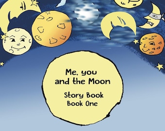 Me, You, and the Moon Story Book