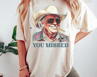 Trumpf-Shirt, Sie haben Trumpf-Shirt verpasst, Attentats-Trumpf-T-Stück, Cowboy-Trumpf-T-Stück, Präsidentschaftswahl, stehen mit Trumpf, Trumpf 2024