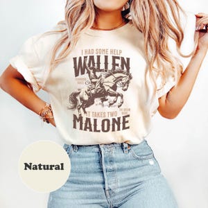 Ich hatte einige Hilfe Wallen und Malone Es dauert zwei Team-Shirt, Country-Musik Corcert T-Shirt, Mädchen Trip Farm Stiefel, großes Grafik-T-Shirt