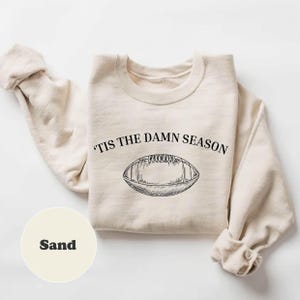 Tis The Damn Season Football Sweatshirt and Hoodie,Tis The Damn Season Football Shirt,College Football Tee,College Football Game Day Shirt