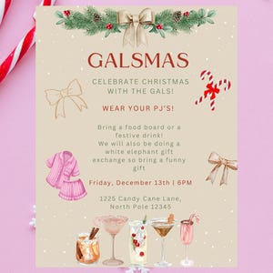 May include: A festive Christmas party invitation with a beige background and a green garland with red berries and a gold bow at the top. The text reads "Galsmas Celebrate Christmas with the Gals! Wear your PJ's!"  Bring a food board or a festive drink! We will also be doing a white elephant gift exchange so bring a funny gift. Friday, December 13th | 6PM 1225 Candy Cane Lane, North Pole 12345.
