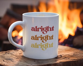 Taza "Alright Alright Alright", Matthew McConaughey, Dazed and Confused, Taza de película, Clásica, Divertida, Frase popular, Cultura pop de los 90, 1993, Años 90