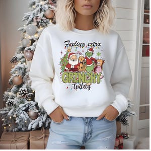 feeling extra grinchy today/ Funny Grinch/ Christmas sweater/ Christmas / ugly sweater/ crewneck/ christmas gift