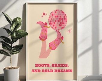 May include: A pink and white illustration of a pair of cowboy boots kicking a disco ball. The text "BOOTS, BRAIDS, AND BOLD DREAMS" is below the illustration.